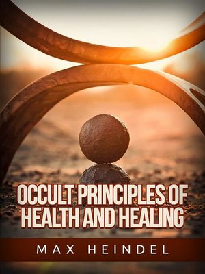 cover image of Occult Principles of Health and Healing